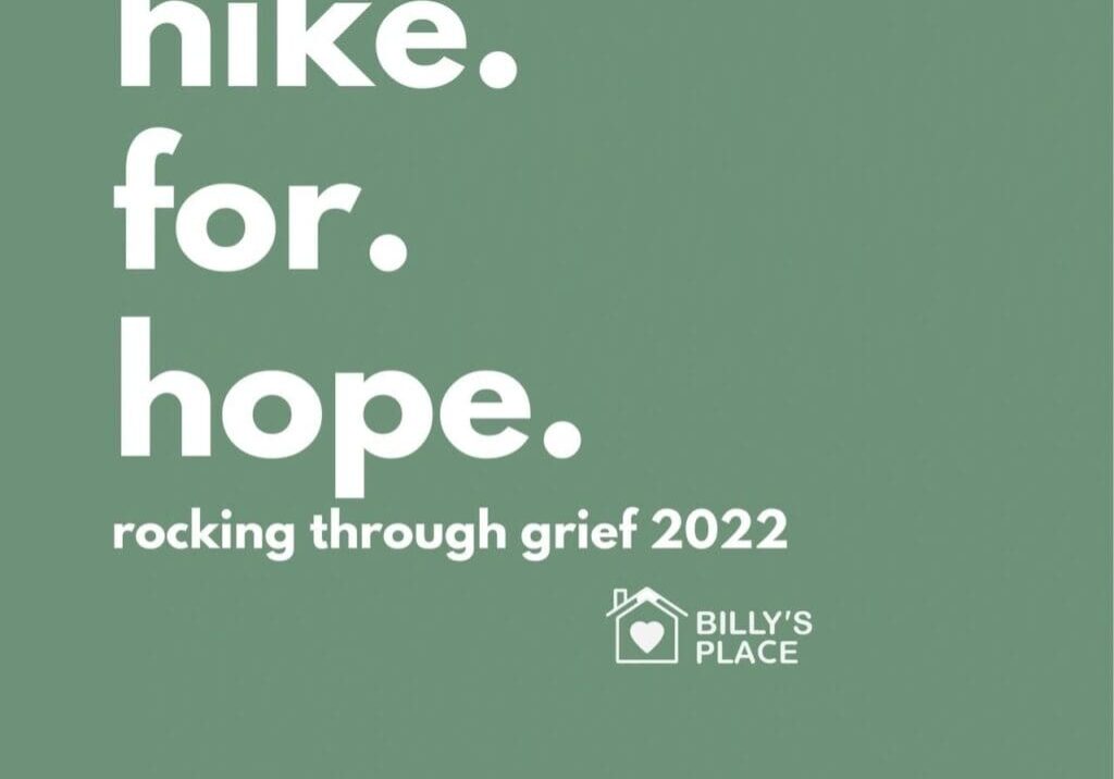 Promotional green graphic for "hike. for. hope. rocking through grief 2022" event by billy's place, featuring white stylized text and logo.